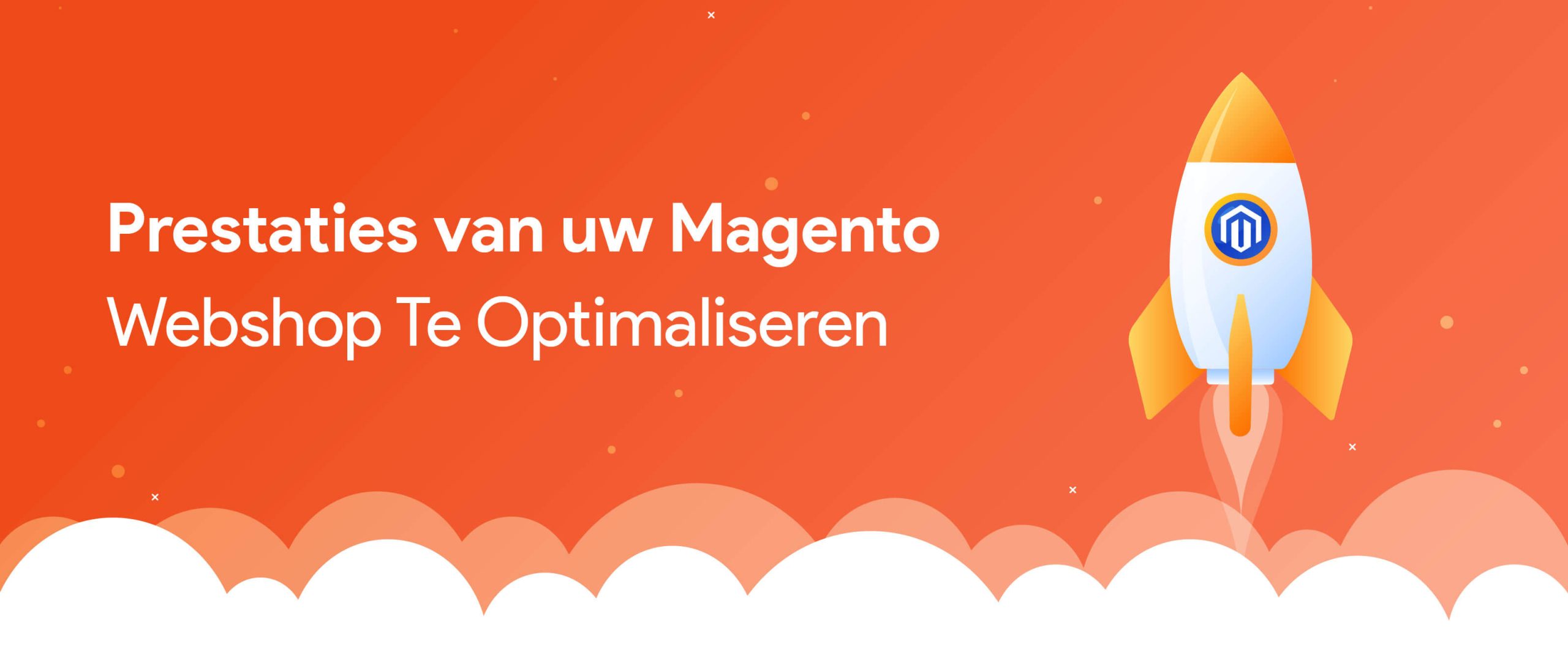 10 Manieren om Snelheid & Prestaties van uw Magento Webwinkel te Optimaliseren